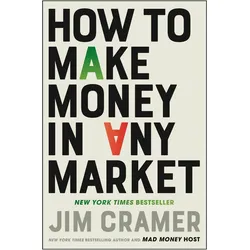 How to Make Money in Any Market, Ratgeber von James J. Cramer