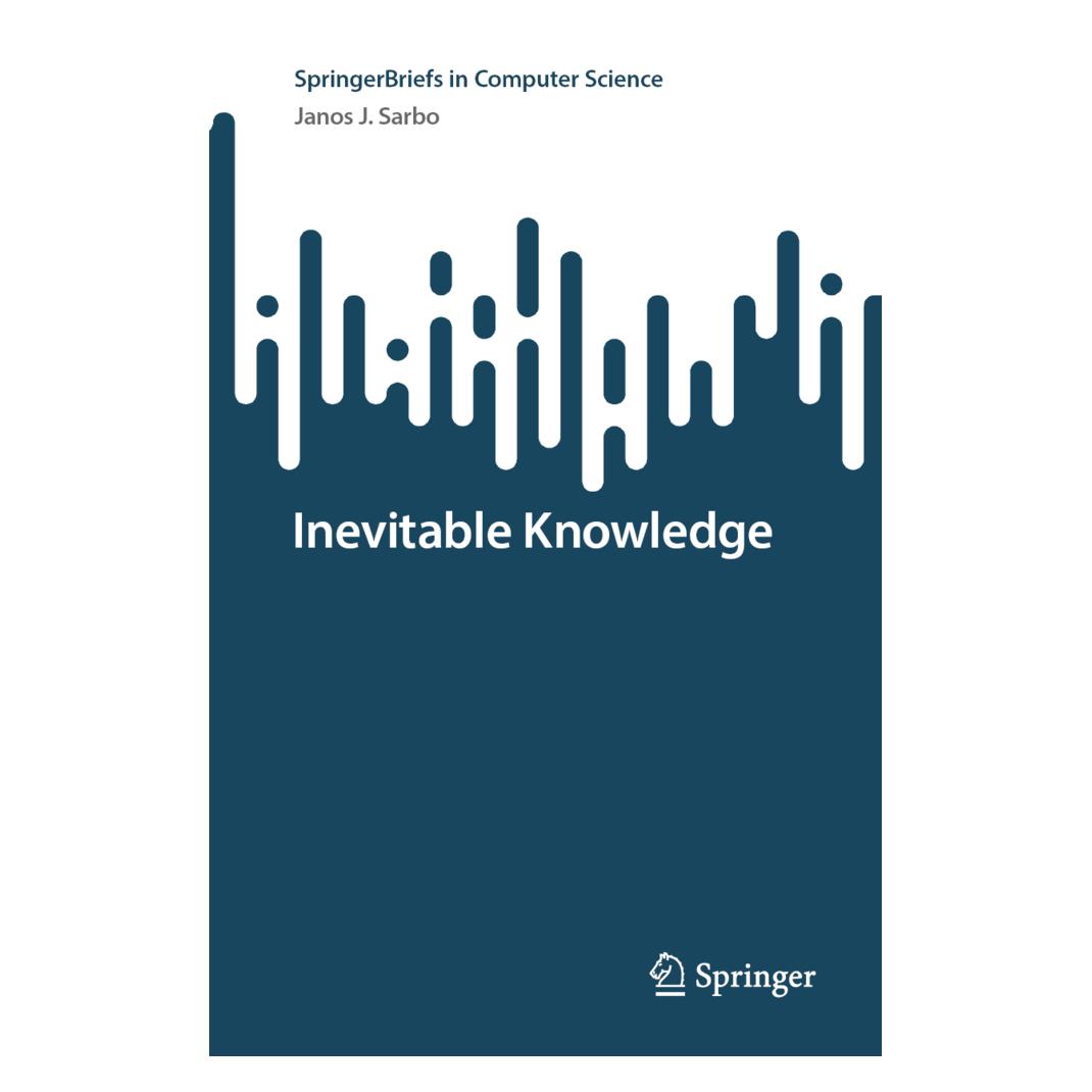 Springer Inevitable Knowledge (Englisch, Softcover, Janos J. Sarbo) (53144735)