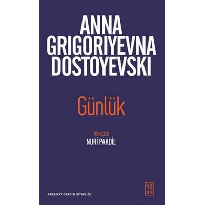 Günlük, Taschenbuch von Anna Dostoyevski Grigoryevna Snitkina), Ketebe Yayinlari