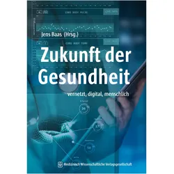 Zukunft der Gesundheit, Fachbücher von Jens Baas