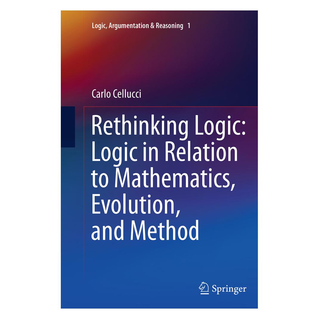 Springer Rethinking Logic: Logic in Relation to Mathematics, Evolution, and Method (Englisch, Softcover, Carlo Cellucci) (55835973)