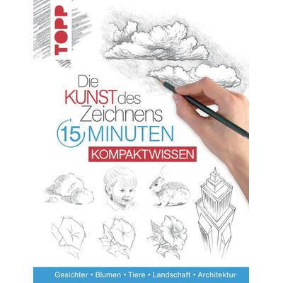 Die Kunst des Zeichnens 15 Minuten - Kompaktwissen, Gebundene Ausgabe von Frechverlag, Frechverlag GmbH, 978-3-7724-8278-6