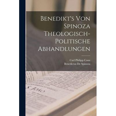 Benedikt's Von Spinoza Theologisch-Politische Abhandlungen, Taschenbuch von Benedictus de Spinoza,Carl Philipp Conz, Tradd Street Press,