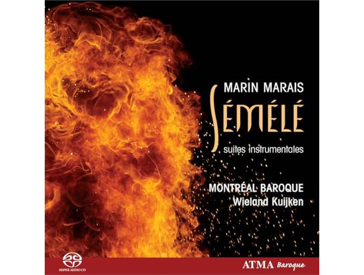 Wieland/Montreal Baroque Kuijken - Marais: Semele Overture & Dances