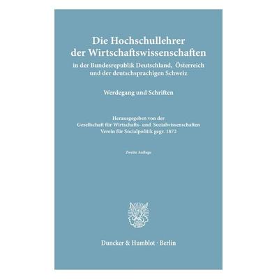 Die Hochschullehrer der Wirtschaftswissenschaften, Gebundene Ausgabe von , Duncker & Humblot, 978-3-428-00637-3