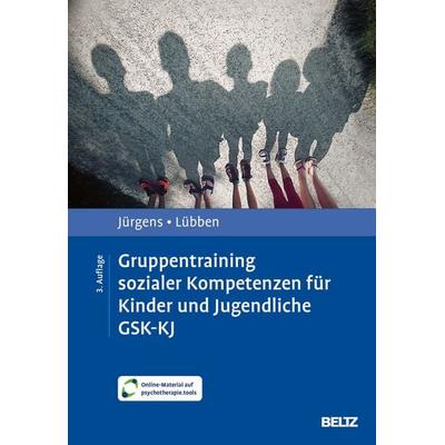 Gruppentraining sozialer Kompetenzen für Kinder und Jugendliche GSK-KJ, Set von Barbara Jürgens,Karin Lübben, Beltz Verlagsgruppe GmbH & Co. KG,