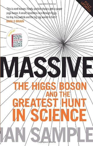 Ian Sample - Massive: The Higgs Boson and the Greatest Hunt in Science: Updated Edition - Preis vom 30.09.2026 09:01:18 h