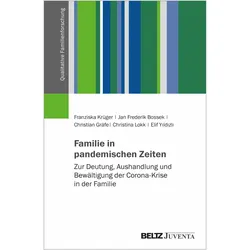 Familie in pandemischen Zeiten, Fachbücher von Jan Frederik Bossek, Franziska Krüger, Christian Gräfe, Christina Lokk, Elif Yildizli