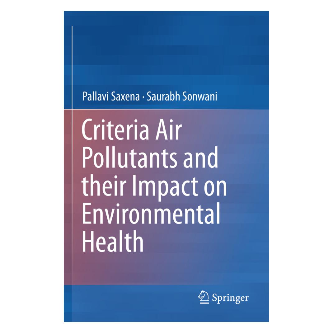 Springer Criteria Air Pollutants and their Impact on Environmental Health (Englisch, Softcover, Pallavi Saxena, Saurabh Sonwani) (56164304)
