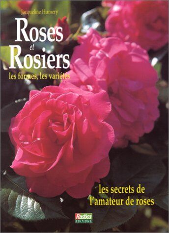 Jacqueline Humery - Roses et rosiers : les secrets de l'amateur de roses - Preis vom 01.10.2026 17:08:56 h