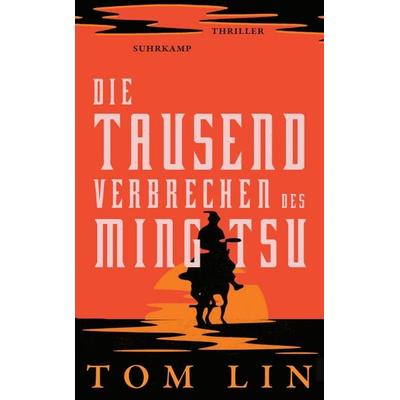 Die tausend Verbrechen des Ming Tsu, Taschenbuch von Tom Lin, Suhrkamp, 978-3-518-47284-2