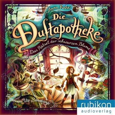 Das Rätsel der schwarzen Blume - Die Duftapotheke, Teil 2 - Anna Ruhe, Audio, 4049709942088