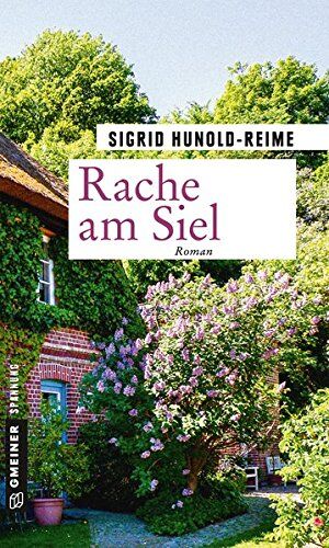 Sigrid Hunold-Reime - Rache am Siel: Roman (Kriminalromane im GMEINER-Verlag) - Preis vom 09.10.2026 07:28:09 h