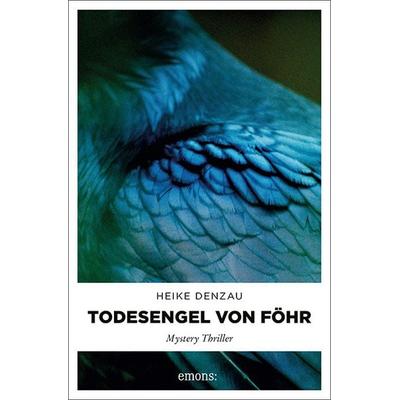 Todesengel von Föhr, Taschenbuch von Heike Denzau, Emons Verlag, 978-3-95451-251-5