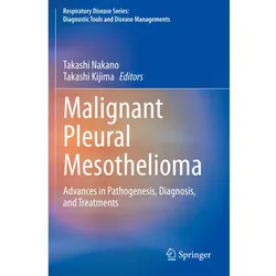 Malignant Pleural Mesothelioma, Fachbücher von Takashi Nakano, Takashi Kijima
