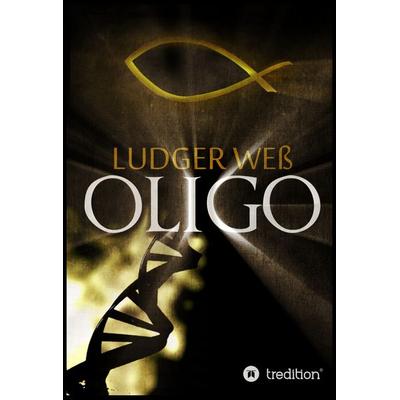 Oligo, Taschenbuch von Ludger Wess, Tredition