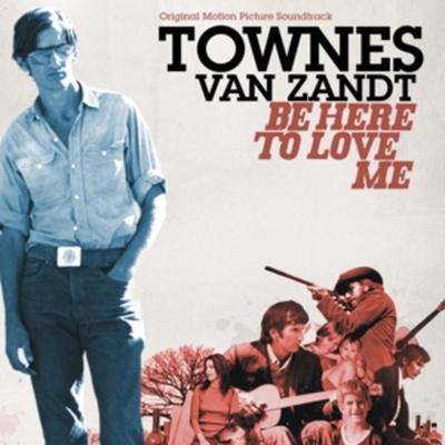 Be Here To Love Me - Townes Van Zandt, CD
