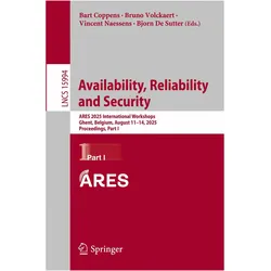 Availability, Reliability and Security, Fachbücher von Bjorn De Sutter, Bruno Volckaert, Vincent Naessens, Bart Coppens