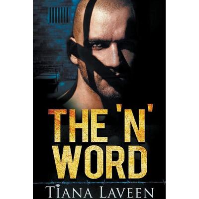 The 'N' Word, Taschenbuch von Tiana Laveen, Tiana Laveen