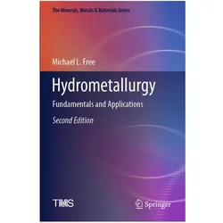 Hydrometallurgy, Fachbücher von Michael L Free, Michael L. Free