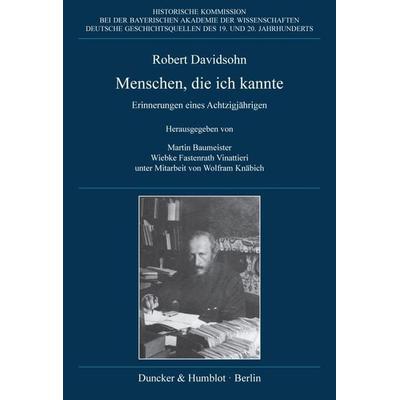 Menschen, die ich kannte., Gebundene Ausgabe von Robert Davidsohn, Duncker & Humblot, 978-3-428-15716-7