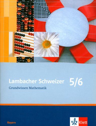 Matthias Dorn - Lambacher Schweizer Grundwissen: Lambacher Schweizer LS Grundwissen Mathematik 5./6. Schuljahr Neu. Bayern - Preis vom 10.10.2026 11:48:34 h