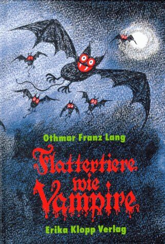 Lang, Othmar Fr. - Flattertiere wie Vampire. ( Ab 10 J.) - Preis vom 14.10.2026 23:07:16 h