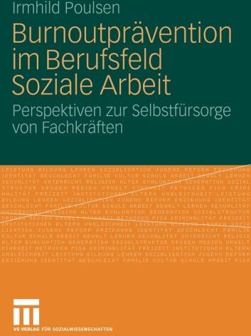 Irmhild Poulsen - Burnoutprävention im Berufsfeld Soziale Arbeit: Perspektiven zur Selbstfürsorge von Fachkräften (German Edition) - Preis vom 09.10.2026 07:28:09 h