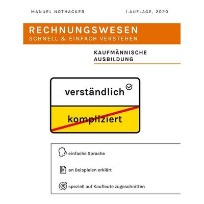 Rechnungswesen schnell & einfach verstehen, Taschenbuch von Manuel Nothacker, BoD – Books on Demand, 978-3-7504-9759-7