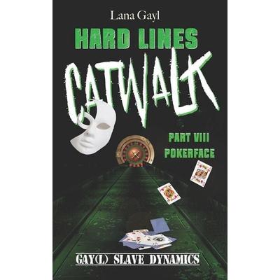 HARD LINES - Catwalk 08 - Pokerface, Taschenbuch von Lana Gayl, Independently Published