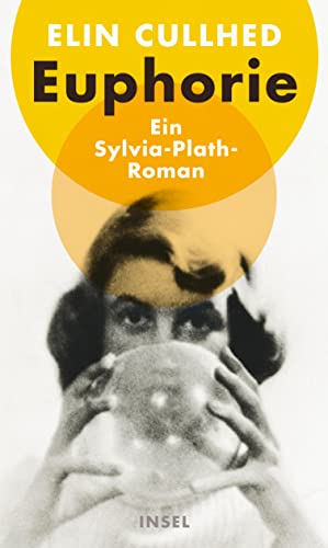 Elin Cullhed - Euphorie: Ein Sylvia-Plath-Roman - Preis vom 19.10.2026 19:33:35 h