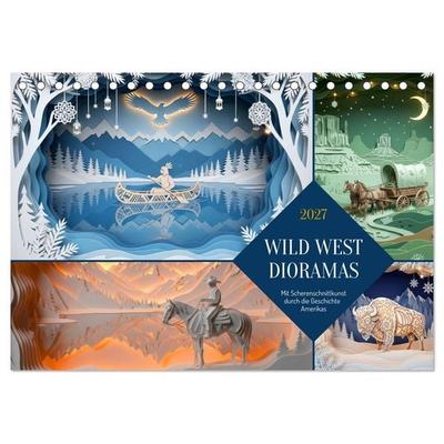 Wild West Dioramas (Tischkalender 2027 DIN A5 quer), CALVENDO Monatskalender