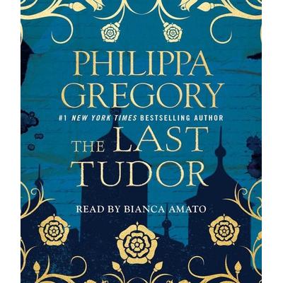The Last Tudor - Philippa Gregory, CD, 9781442394018