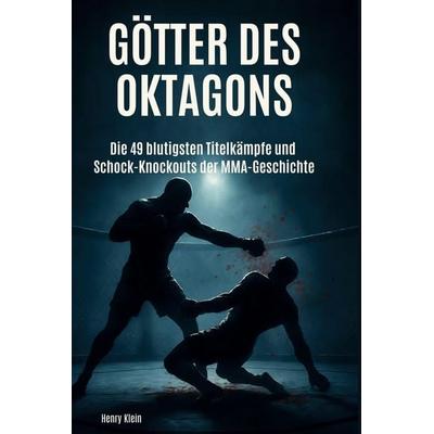 Götter des Oktagons, Gebundene Ausgabe von Henry Klein, BoD - Books on Demand, 978-3-695-38438-9