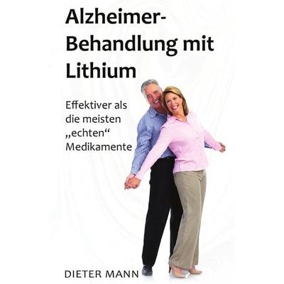 Alzheimer-Behandlung mit Lithium, Taschenbuch von Dieter Mann, Epubli, 978-3-7450-0809-8