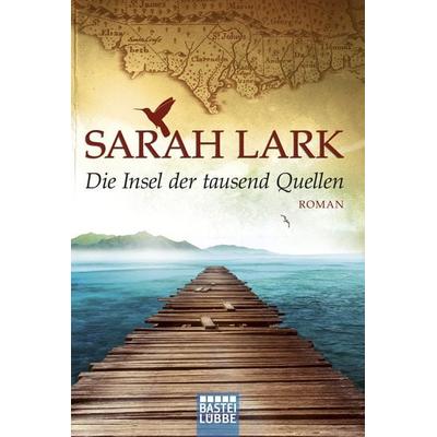 Die Insel der tausend Quellen, Taschenbuch von Sarah Lark, Lübbe