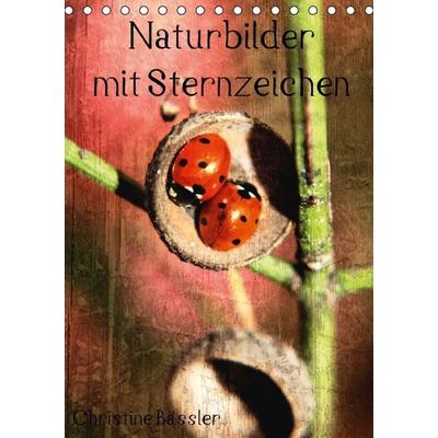 Naturbilder mit Sternzeichen / Geburtstagskalender (Tischkalender immerwährend DIN A5 hoch)