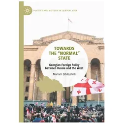 Towards the 'Normal' State, Fachbücher von Mariam Bibilashvili