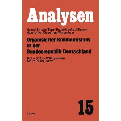 Organisierter Kommunismus in der Bundesrepublik Deutschland, Taschenbuch von Helmut Bilstein, VS Verlag für Sozialwissenschaften, 978-3-8100-0140-5