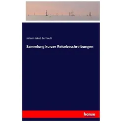 Sammlung kurzer Reisebeschreibungen, Ratgeber von Johann Jakob Bernoulli