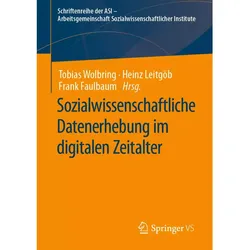 Sozialwissenschaftliche Datenerhebung im digitalen Zeitalter, Fachbücher von Tobias Wolbring, Heinz Leitgöb, Frank Faulbaum