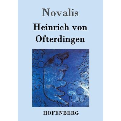 Heinrich von Ofterdingen, Taschenbuch von Novalis, Hofenberg, 978-3-8430-2190-6