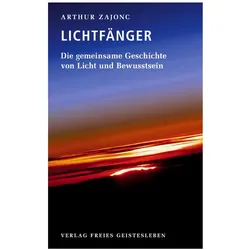 Die Lichtfänger, Sachbücher von Arthur Zajonc