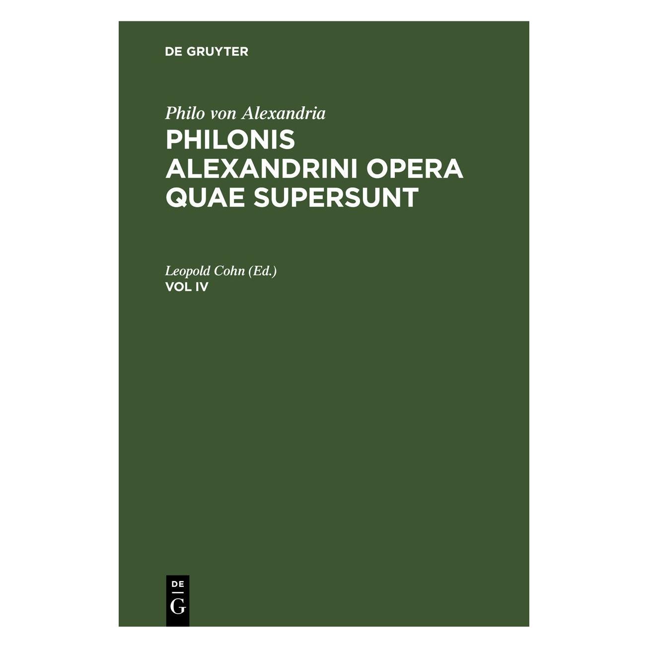 De Gruyter Philo von Alexandria: Philonis Alexandr (Griechisch, Hardcover, Leopold Cohn) (67780567)
