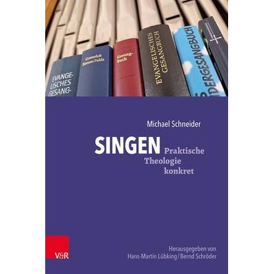 Singen, Taschenbuch von Michael Schneider, Vandenhoeck + Ruprecht, 978-3-525-60027-6