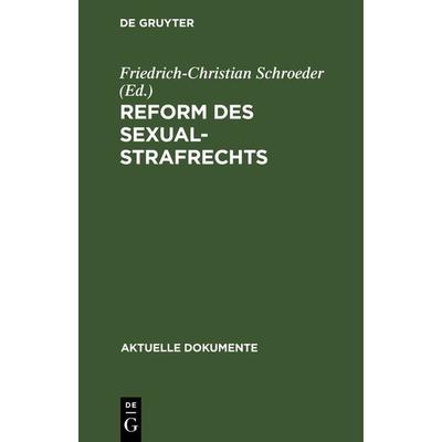 Reform des Sexualstrafrechts, Gebundene Ausgabe von , De Gruyter, 978-3-11-003934-4