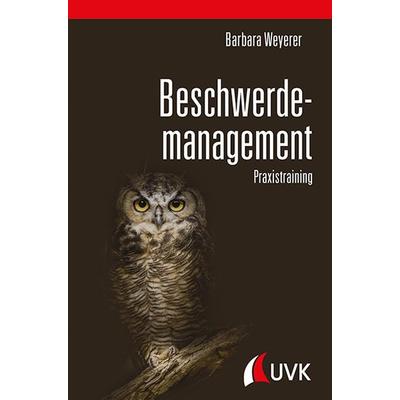 Beschwerdemanagement, Gebundene Ausgabe von Barbara Weyerer, Uvk, 978-3-7398-3005-6