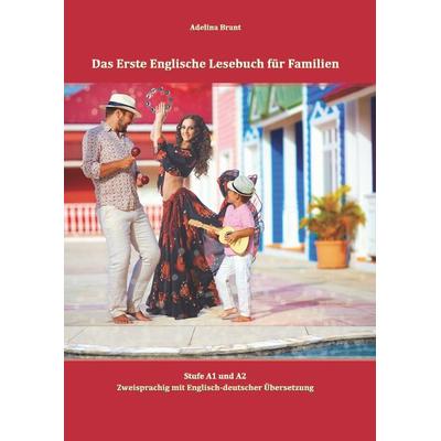 Das Erste Englische Lesebuch für Familien, Taschenbuch von Adelina Brant,Vadym Zubakhin, Tolino Media, 978-3-7546-5600-6