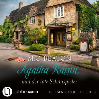 Agatha Raisin und der tote Schauspieler - Agatha Raisin, Teil 25 - M. C. Beaton, Audio, 9783754018255