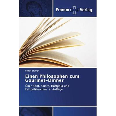 Einen Philosophen zum Gourmet-Dinner, Taschenbuch von Rudolf Stumpf, Fromm Verlag